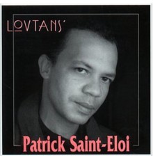 Patrick Saint-Eloi - Lovtans'