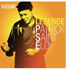 Patrick Saint-Eloi|Kassav' - Légende