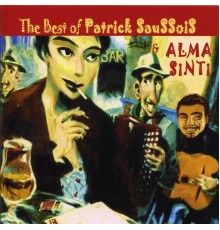 Patrick Saussois - The Best Of Patrick Saussois & Alma Sinti 1996 - 2006