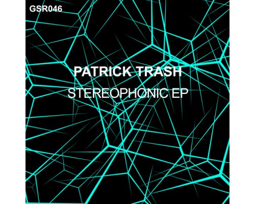 Patrick Trash - Stereophonic EP (Original Mix) Patrick Trash - Stereophonic EP (Original Mix)