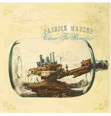 Patrick Watson - Close to Paradise