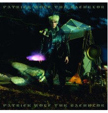 Patrick Wolf - The Bachelor