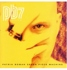 Patrik Boman - Seven Piece Machine