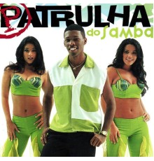 Patrulha do Samba - Não É Brincadeira