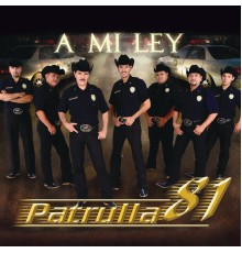 Patrulla 81 - A Mi Ley