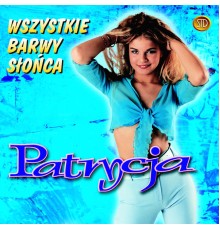 Patrycja, Justyna Adamczak - Wszystkie Barwy Słońca