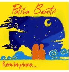 Patsha Benito - Kom in piano...