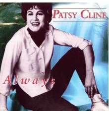 Patsy Cline - Always