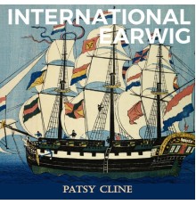 Patsy Cline - International Earwig