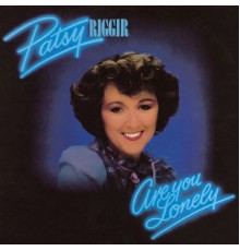 Patsy Riggir - Are You Lonely