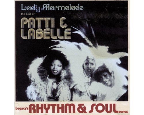Patti LaBelle - Lady Marmalade: The Best Of Patti & Labelle