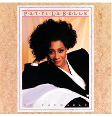 Patti LaBelle - Be Yourself