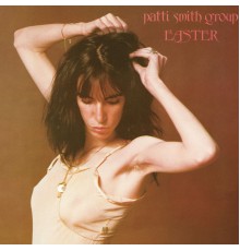 Patti Smith Group - Easter