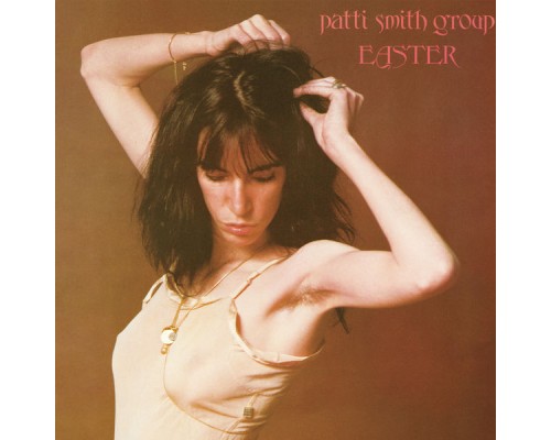 Patti Smith Group - Easter