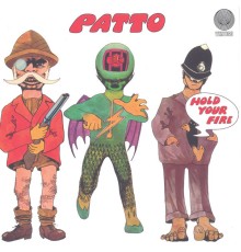 Patto - Hold Your Fire (Patto)