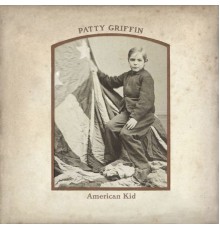 Patty Griffin - American Kid