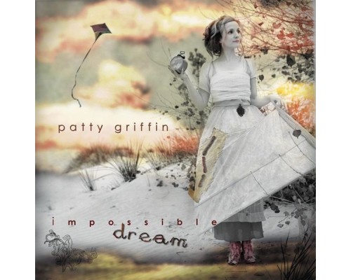 Patty Griffin - Impossible Dream