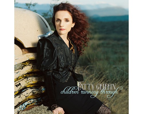 Patty Griffin - Children Running Through