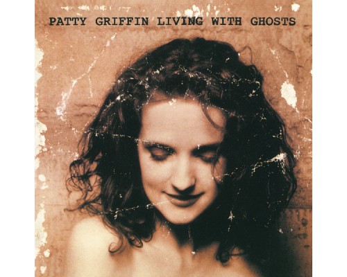 Patty Griffin - Living With Ghosts