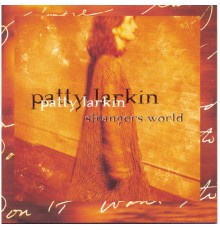 Patty Larkin - Strangers World