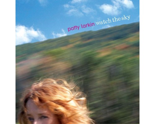 Patty Larkin - Watch The Sky