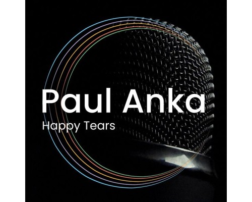 Paul Anka - Happy Tears