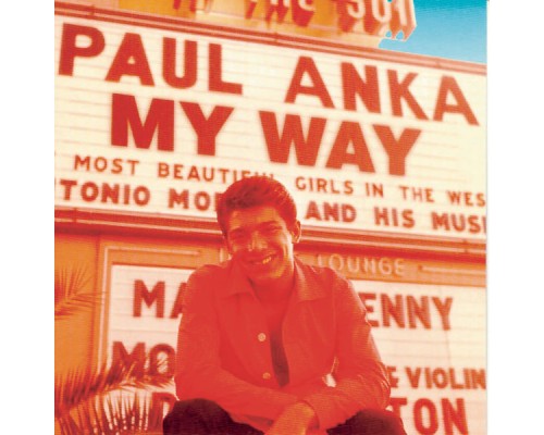 Paul Anka - My Way Paul Anka - My Way