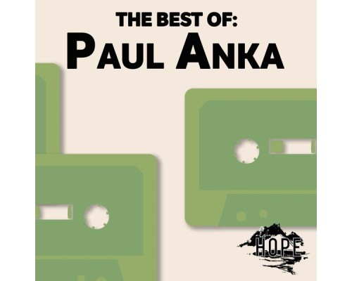Paul Anka - The Best Of: Paul Anka Paul Anka - The Best Of: Paul Anka