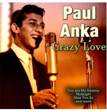 Paul Anka - Crazy Love