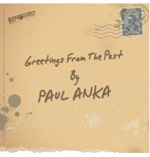 Paul Anka - Greetings from the Past
