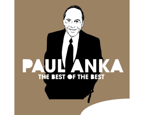 Paul Anka - The Best of the Best