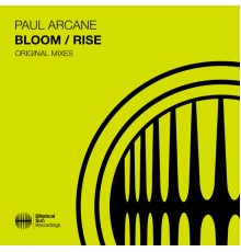 Paul Arcane - Bloom / Rise