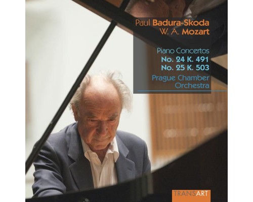 Paul Badura-Skoda - Prague Chamber Orchestra - Wolfgang Amadeus Mozart : Piano concertos No. 24, K. 491 & No. 25, K. 503 Paul Badura-Skoda - Prague Chamber Orchestra - Wolfgang Amadeus Mozart : Piano concertos No. 24, K. 491 & No. 25, K. 503