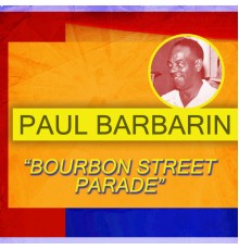 Paul Barbarin - 1930s New Orleans Jazz Drummers