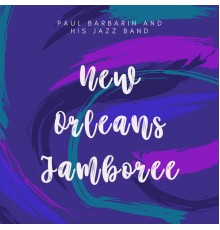 Paul Barbarin And His Jazz Band - New Orleans Jamboree