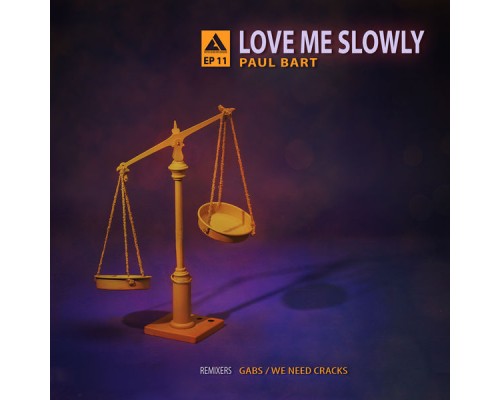 Paul Bart - Love Me Slowly