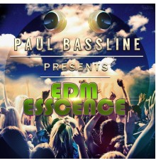 Paul Bassline - EDM Essence