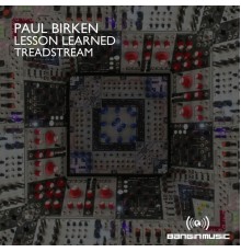 Paul Birken - Lesson Learned / Treadstream