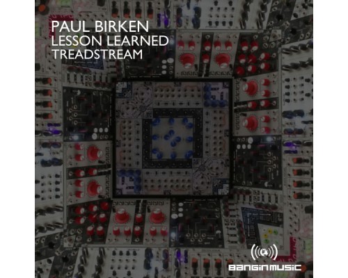 Paul Birken - Lesson Learned / Treadstream