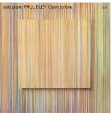 Paul Bley - Open, To Love