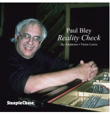 Paul Bley - Reality Check