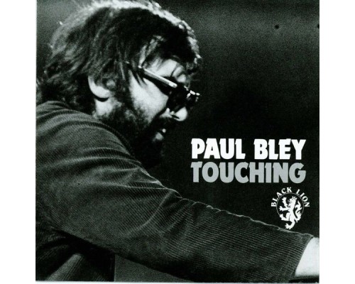 Paul Bley - Touching (Paul Bley)