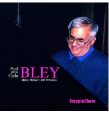 Paul Bley - Paul Plays Carla