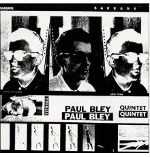 Paul Bley Quintet - Barrage