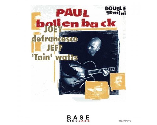 Paul Bollenback - Double Gemini