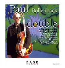 Paul Bollenback - Double Vision