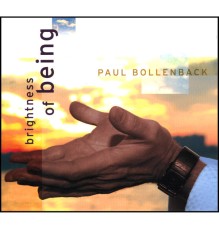 Paul Bollenback - Brightness of Being