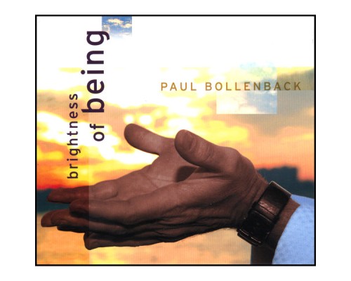 Paul Bollenback - Brightness of Being