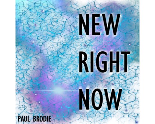 Paul Brodie - New Right Now