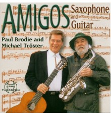 Paul Brodie, Michael Tröster - Amigos